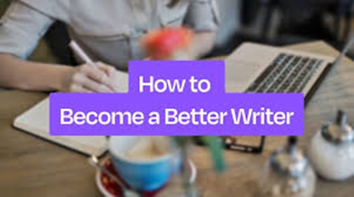 How to Become a Better Writer