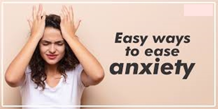 Ease Anxiety