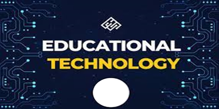 Educational Technology and Digital Learning Tools