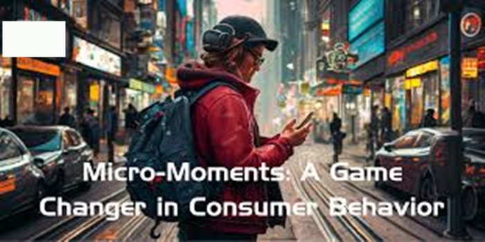 Micro-Moments in Consumer Behavior