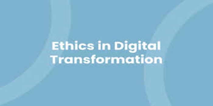 The Ethics of Digital Transformation