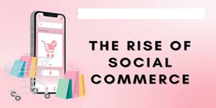 The Rise of “Social Commerce