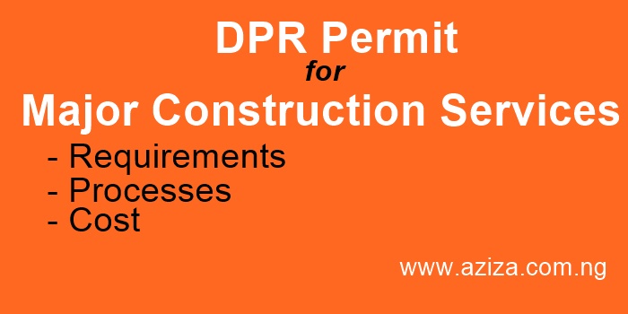 major-construction-dpr-permit-aziza-nigeria